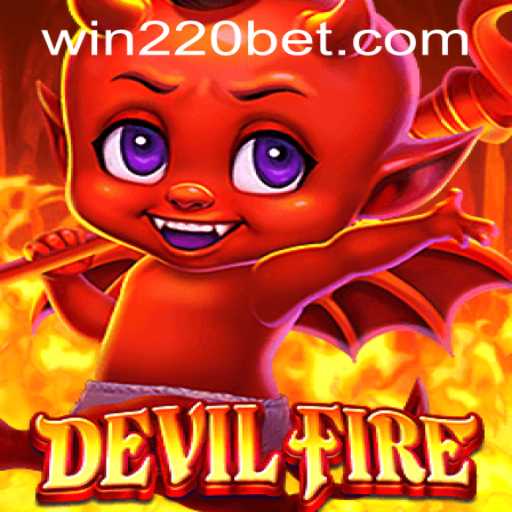 Unlocking the Thrills of DevilFire with 220bet PH Login
