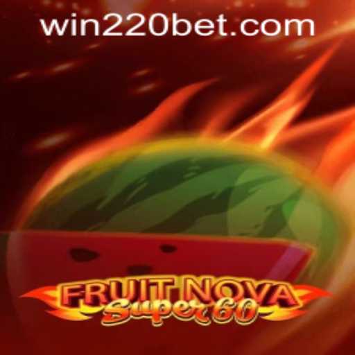Exploring the Excitement of FruitNovaSuper60 and 220bet PH Login