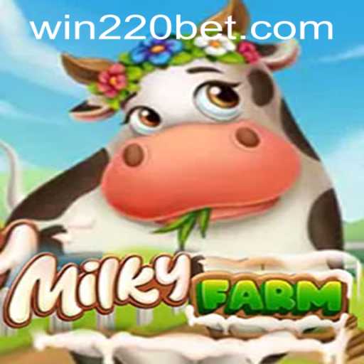 MilkyFarm: Exploring the Enchanting Game with 220bet PH Login Insights